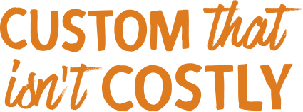 Custom that isn't costly graphic